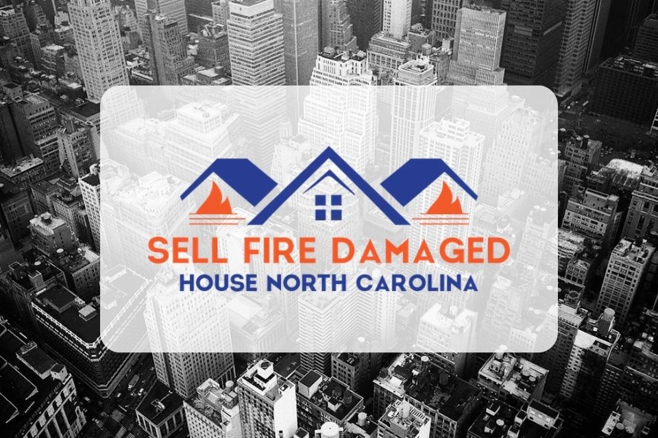 Sell Fire Damaged House North Carolina Doesn’t Have To Be A Daunting Task Sell Fire Damaged House North Carolina Doesn’t Have To Be A Daunting Task
